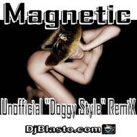 Magnetic Unofficial Doggy Style Remix by DjBlasto