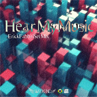 Hear My Music - Erick Fabbri Set Mix by Erick Fabbri