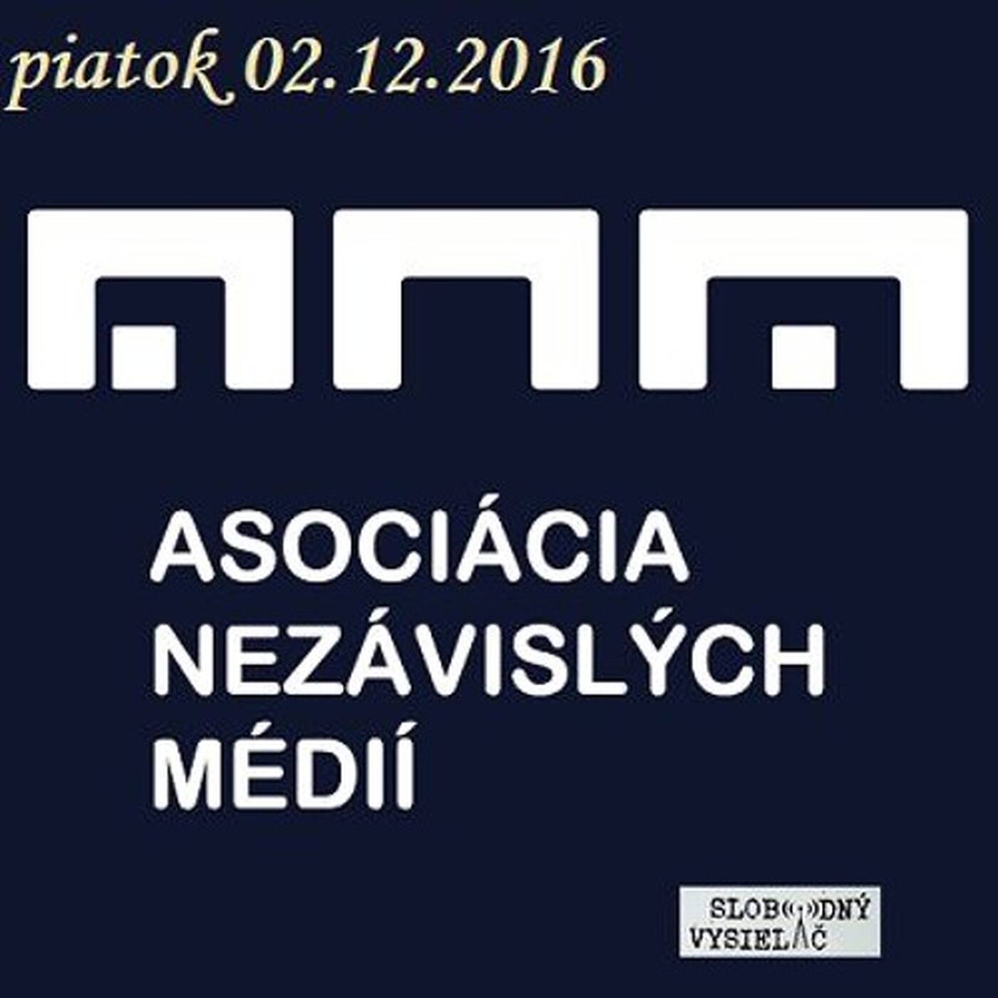 V prvej línii - 2016-12-02 Asociácia nezávislých médií… episode artwork