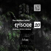 The Masked Series EP. 20 by Mask