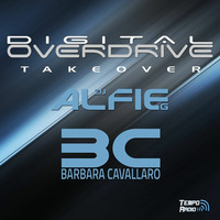 DJ Alfie G &amp; Barbara Cavallaro - Digital Overdrive Takeover! EP117 by Troy Cobley
