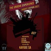The Groove Experience Sessions 037 (Guest Mix By KayGee SA) by TheGrooveExperienceSessions