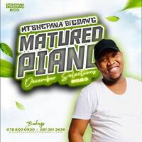 Mtshepana Bigdawg MaturedPiano DecemberSelection The LastDance 2023 by Mtshepana Bigdawg Madila
