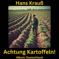 Achtung Kartoffeln! by Hans Krauß
