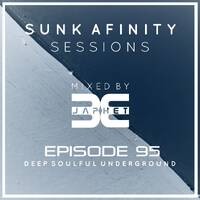 Sunk Afinity Sessions Episode 95 by Sunk Afinity Sessions by Japhet Be