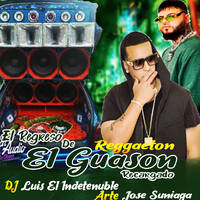 01 - Reggaeton 2019 - El Guason Recargado "El Regreso"- DJ Luis El Indetenible by Luis Jose Flores