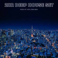 Late Night Drive Sessions Vol.21 (Deep House Set) by Sash_Omnyama