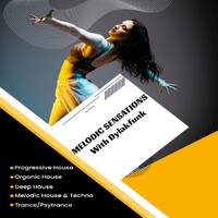 MELODIC SENSATIONS #03 - HOSTED BY DYLAKFUNK by Melodic Sensations