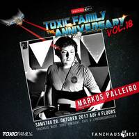 28.10.2017 - Markus Palleiro | 18 Jahre Toxic Family @ Tanzhaus West (Frankfurt) by Toxic Family