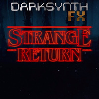 Darksynth FX - Strange Return by Darksynth FX