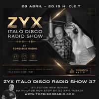 Music Play Programa 308 ZYX Italo Disco Radio Show 37 by Topdisco Radio