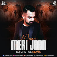 Maan Meri Jaan (2023 Remix) - DJ Chetas by All Indian DJs Drive