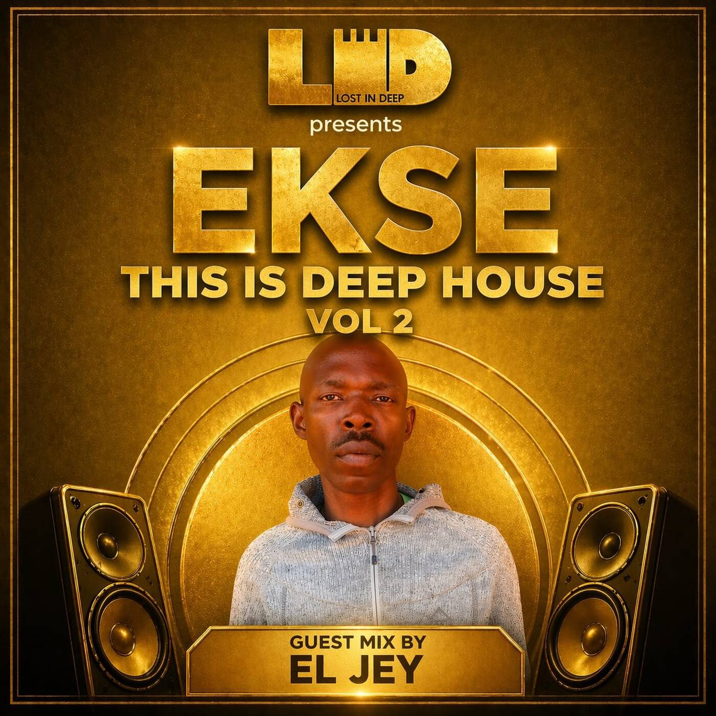 LID presents EKSE this is Deep House Vol 2 Guest Mixed By EL JEY episode artwork
