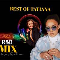 TATIANA R&amp;B MIX- Vj Legacy by Vj legacy