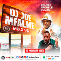 The Double Trouble Mixxtape 2024 Volume 92 by Dj Joe Mfalme