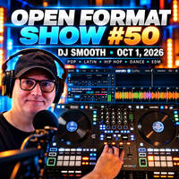 The Open Format Show - Episode #50 by Dj Smooth