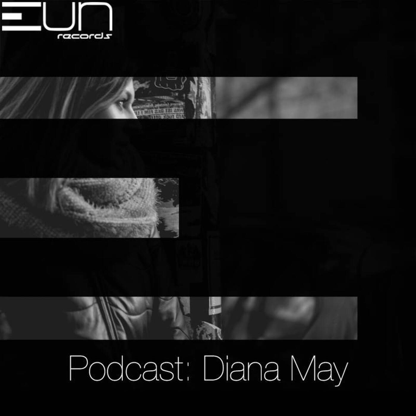EUNRP1702: EUN Records Podcast Presents Diana May episode artwork