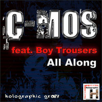 C-MOS Feat. Boy Trousers - All Along (Extended Mix) by Abbeloos Olivier