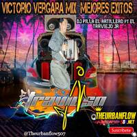 Victorio Vergara Mix Mejores Exitos 🇵🇦 - DJ PILLA EL ARTILLERO ft EL TRAVIEJO JR by @theurbanflow507