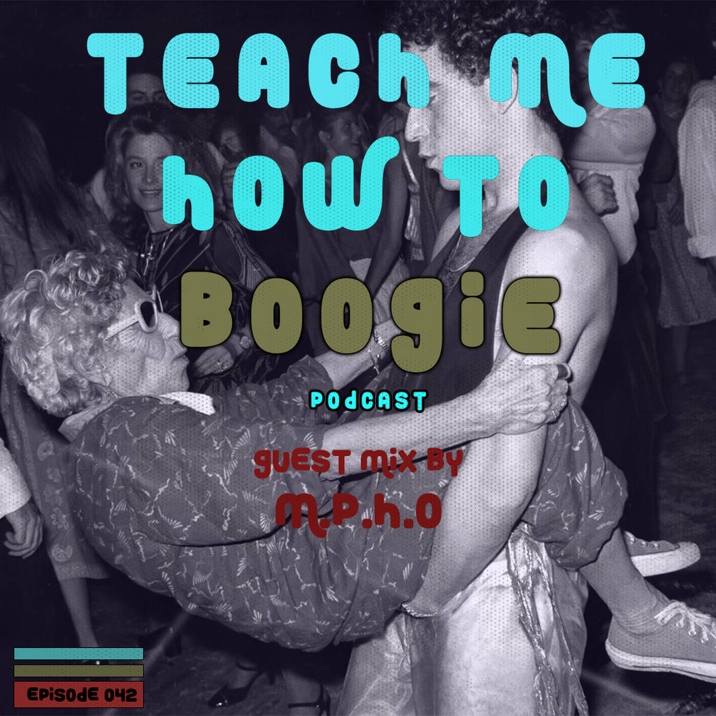 Teach Me How To Boogie 042 By M.P.H.O