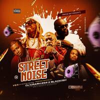 THE STREET NOISE SERIES VOL 10 [DJ KRAPH X DJ BLACKISH] by DJ KRAPH 254 [ MR C.E.O ]