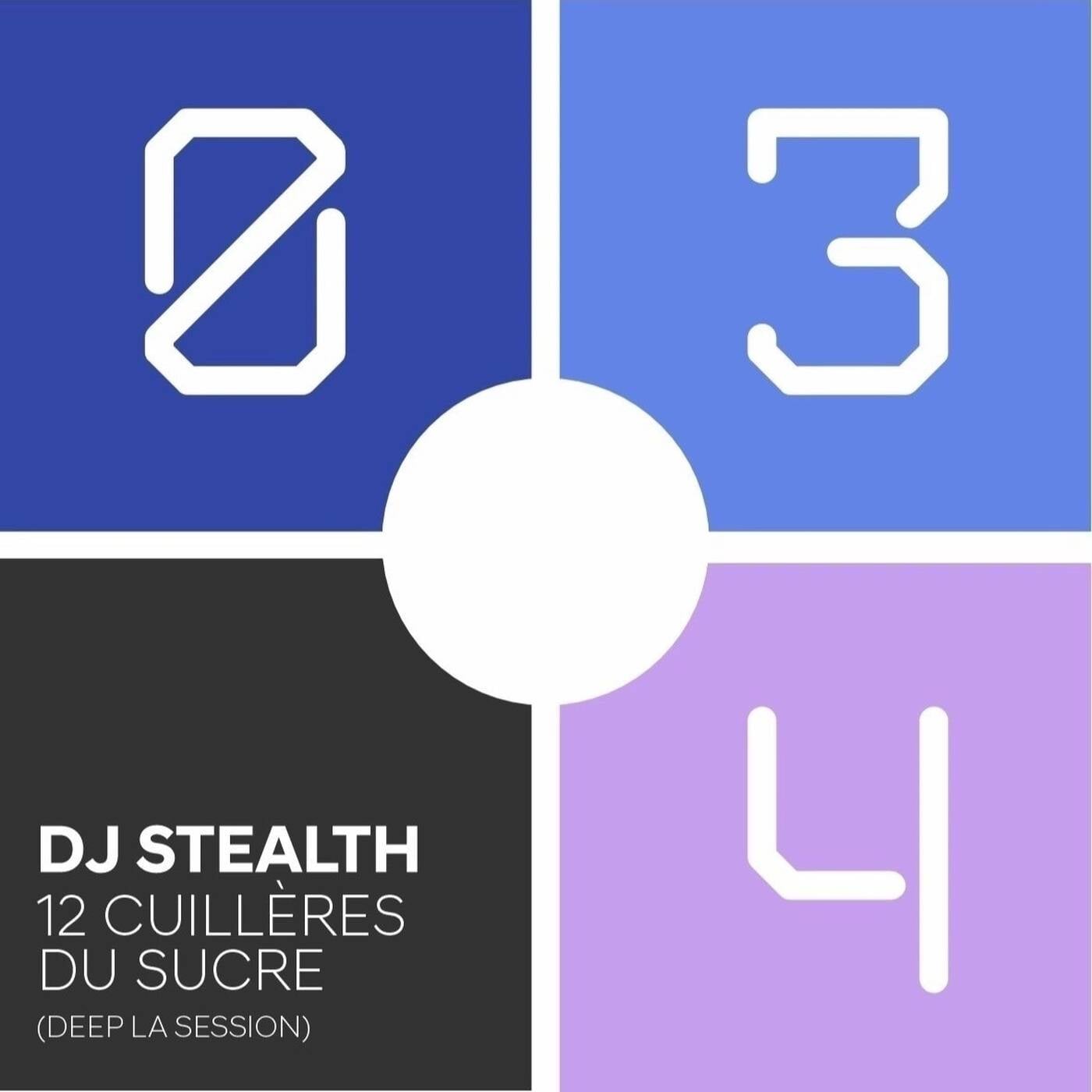 DJ Stealth - 12 cuilleres du sucre (Deep la session 034) episode artwork