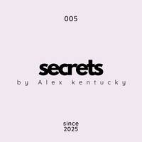 005. Secrets by Alex kentucky @ Deep House Music by Alex Kentucky