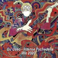 DJ Useo - Intense Pychedelia Mix 2020 by DJ Konrad Useo