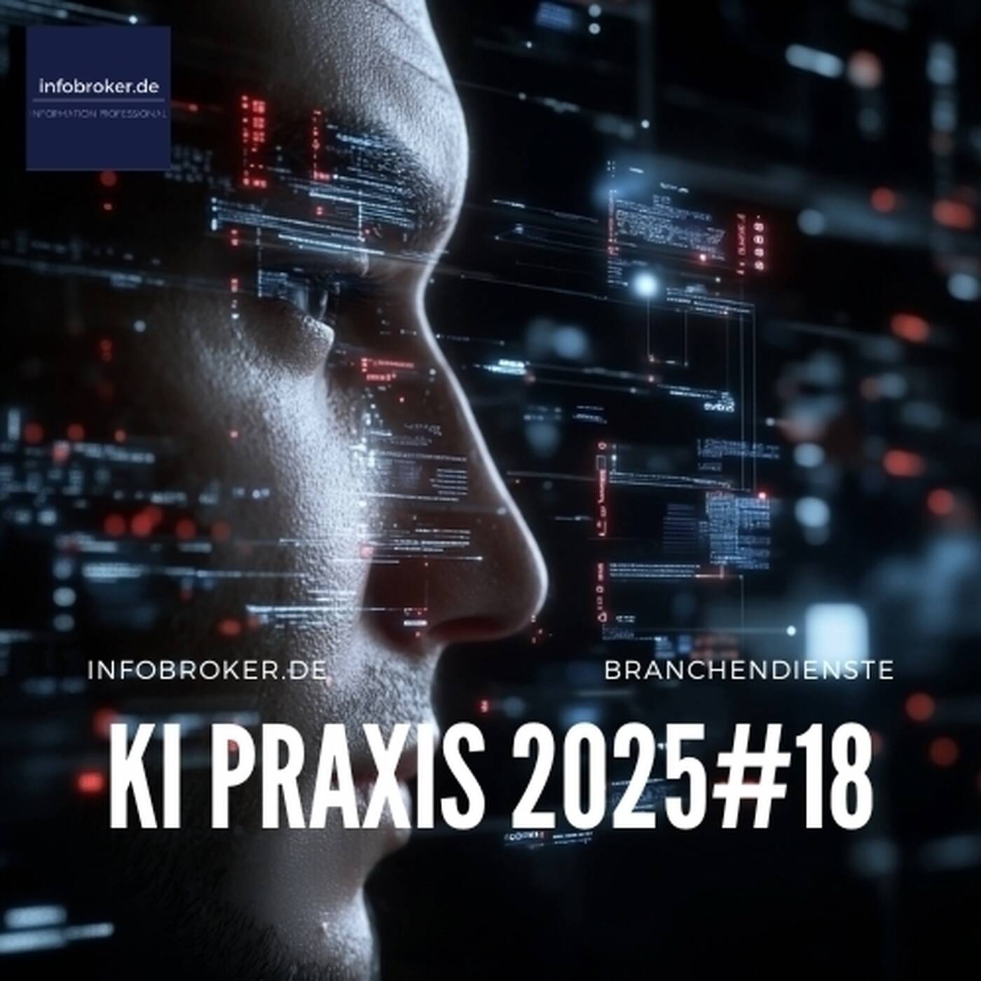 KI Praxis  – 2025#18 – Künstliche Intelligenz in Branchen und Märkten