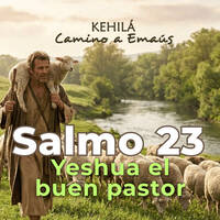 Salmo 23 | Yeshua el buen pastor by Kehila Camino a Emaus