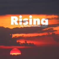 Rising - Kettenreaktion by Deep Sweet