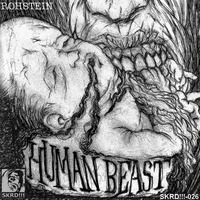 Rohstein - Human beast (The diabolical plans of HateWire mix) by HateWire