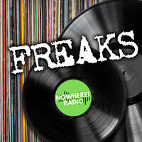Freaks #010 - 08-10-2024 - Nowhere Radio by Retro Flashback