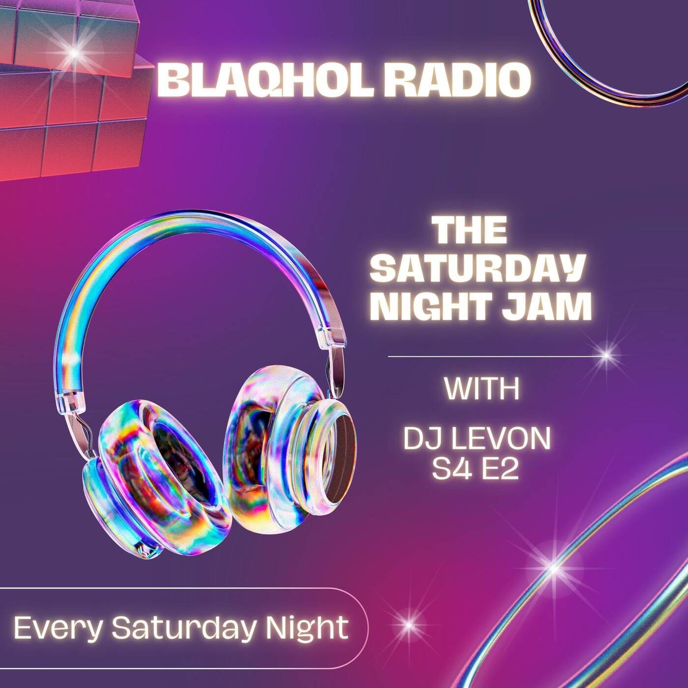 Blaqhol Radio Saturday Night Jam With Dj LeVon S4_E2_ 2_14_26 episode artwork