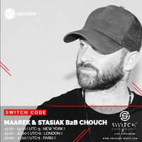 SWITCH CODE #EP189 - Maarek &amp; Stasiak b2b Chouch by Switch Code by Switch Entertainment