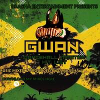 DJ BRASHA GWAN DANCEHALL MASTER HIT LIST 2024 VOL 3 by DJ Brasha