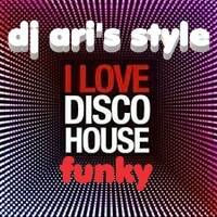 DJ ARI' S STYLE##FUNKY NU DISCO HOUSE ##CLUB MIX by DJ Ari's style