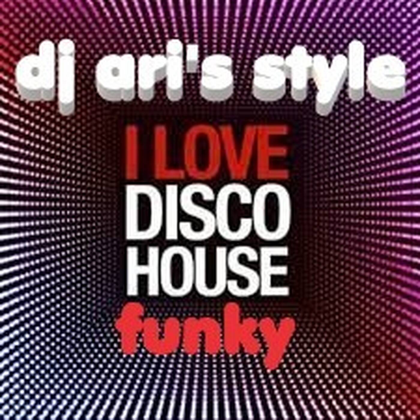 DJ ARI' S STYLE##FUNKY NU DISCO HOUSE ##CLUB MIX episode artwork