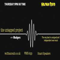 The Untapped Project (Unsigned &amp; Indie) 26-02-26 by WolfmanRadioShows