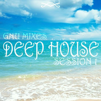 Session 1 || Deep House || GNUMADAYO by StreifenKarl