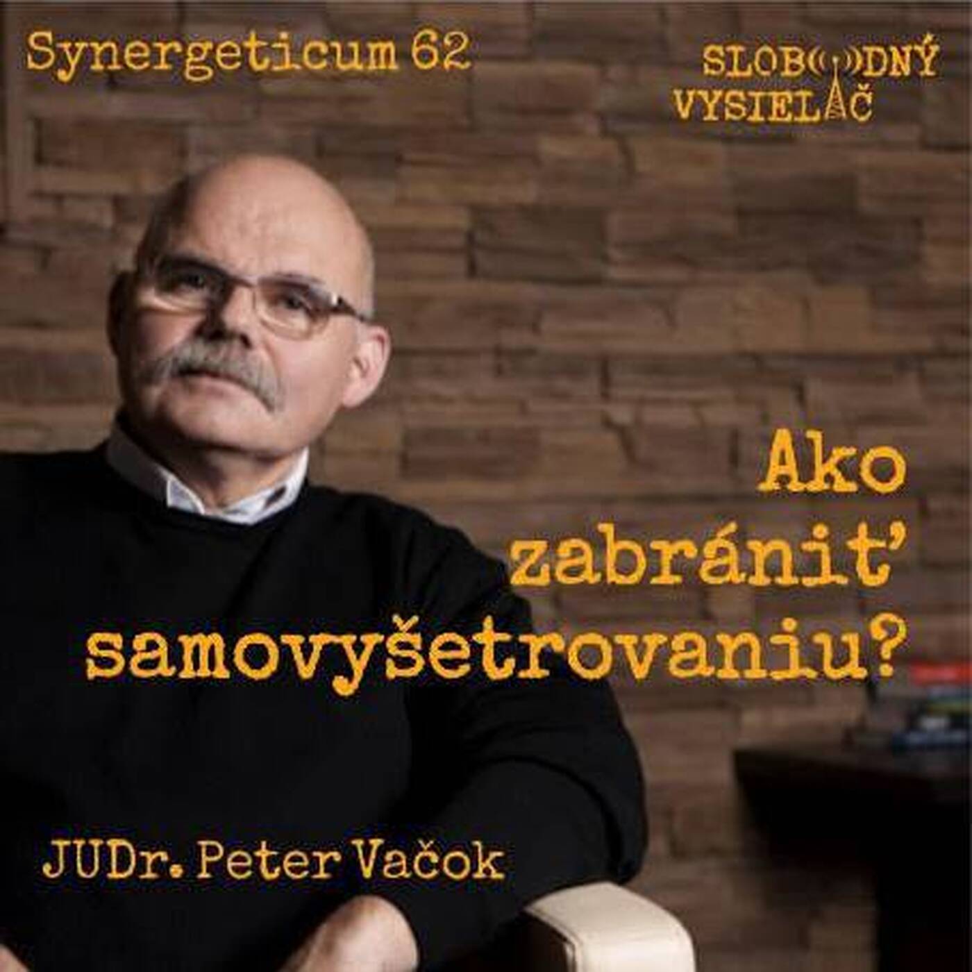 Synergeticum 62 - 2018-03-27 Ako zabrániť samovyšetrovaniu ? episode artwork