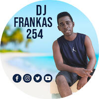 East Africa Best Vibe 2025 DJ Frankas by Official Dj Frankas_254