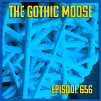 The Gothic Moose – Episode 656– ?? Mostly Bands Supporting Ukraine ?? by DJ Moose