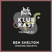 KlubKast II - Ben Shelton (Twisted Society) by KURT & KOMISCH