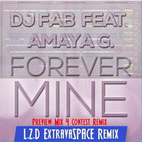 Dj Fab Feat. Amaya G. - Forever Mine (L.Z.D ExtravaSPACE Remix) by LZD Looping Zoolouf Deejay