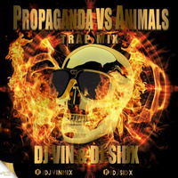 Propaganda VS Animals  (Trap Mix)- DJ Vin &amp; DJ SidX by Vin Fx Studio
