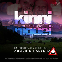 [SET] DJ Kinni vs. Niquei - Im Frühtau zu Berge by DJ Kinni