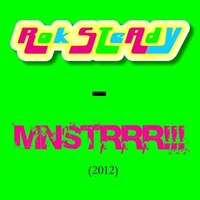 Rok STeAdY - MNSTRRR!!! (2012 edit) FREE DL by Rok STeAdY