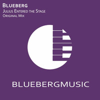 Blueberg - Julius Entered The Stage [Free Download] by Blueberg