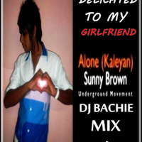 Kaleyan(Alone)Sunny Brown's DJ BACHIE MIX by Vizen Carter
